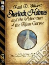 Sherlock Holmes and the Adventure of the Risen Corpse. E-book. Formato EPUB ebook