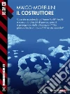 Il Costruttore. E-book. Formato EPUB ebook di Maico Morellini