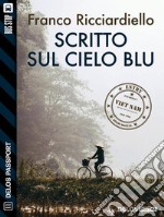 Scritto sul cielo blu. E-book. Formato EPUB ebook