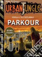 Parkour: Urban Jungle 11. E-book. Formato PDF ebook