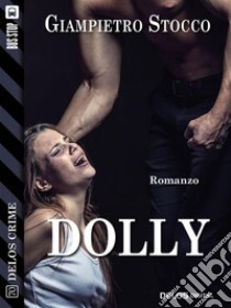 Dolly. E-book. Formato EPUB ebook di Giampietro Stocco