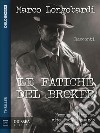 Le fatiche del Broker. E-book. Formato EPUB ebook di Marco Longobardi