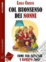 Col buonsenso dei nonni. E-book. Formato EPUB ebook