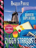 Il romanzo del quinquennio - Quarta superiore - Ziggy Stardust: Il romanzo del quinquennio 4. E-book. Formato EPUB ebook