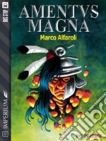 Amentus Magna. E-book. Formato EPUB