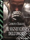 Il significato dell'onore: Cronache dell’Ordine della Guardia 1. E-book. Formato EPUB ebook