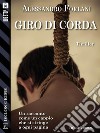 Giro di corda. E-book. Formato EPUB ebook di Alessandro Forlani