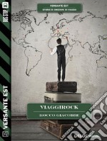 Viaggirock. E-book. Formato EPUB ebook