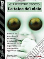 Le talee del cielo. E-book. Formato EPUB ebook