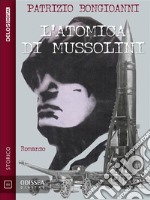 L'atomica di Mussolini. E-book. Formato EPUB ebook