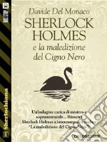 Sherlock Holmes e la maledizione del Cigno Nero. E-book. Formato EPUB ebook