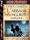 L&apos;abbazia insanguinata - parte prima. E-book. Formato EPUB ebook