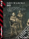 Exo. E-book. Formato EPUB ebook di Dario De Judicibus