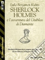 Sherlock Holmes e l'avventura del Giubileo di Diamante. E-book. Formato EPUB ebook