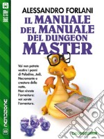 Il Manuale del Manuale del Dungeon Master. E-book. Formato EPUB ebook