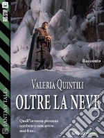 Oltre la neve. E-book. Formato EPUB ebook