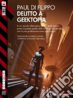 Delitto a Geektopia. E-book. Formato EPUB ebook