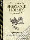 Sherlock Holmes sul passo alpino. E-book. Formato EPUB ebook