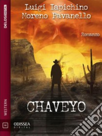 Chaveyo. E-book. Formato EPUB ebook di Moreno Pavanello