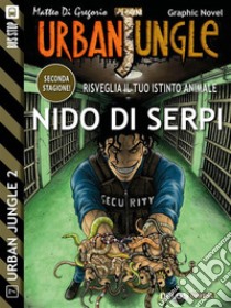 Nido di serpi. E-book. Formato EPUB ebook di Matteo Di Gregorio