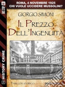 Il prezzo dell'ingenuità. E-book. Formato EPUB ebook di Giorgio Simoni