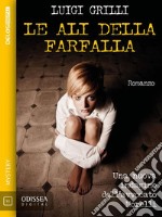 Le ali della farfalla. E-book. Formato EPUB ebook