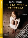 Le ali della farfalla. E-book. Formato EPUB ebook di Luigi Grilli