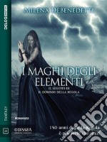 I maghi degli elementiSaga della Regola 2. E-book. Formato EPUB ebook