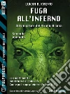Fuga all’inferno. E-book. Formato EPUB ebook di Lukha B. Kremo