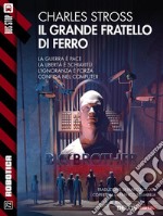 Il grande fratello di ferro. E-book. Formato EPUB ebook