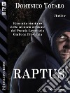 Raptus. E-book. Formato EPUB ebook di Domenico Totaro