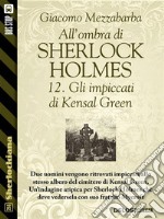 All'ombra di Sherlock Holmes - 12. Gli impiccati di Kensal Green. E-book. Formato EPUB ebook