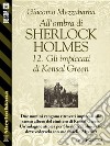 All'ombra di Sherlock Holmes - 12. Gli impiccati di Kensal Green. E-book. Formato EPUB ebook