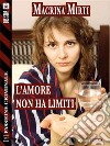 L'amore non ha limiti. E-book. Formato EPUB ebook