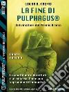 La fine di Pulphagus®. E-book. Formato EPUB ebook