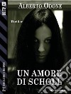 Un amore di Scholl. E-book. Formato EPUB ebook di Alberto Odone