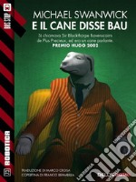 E il cane disse bau. E-book. Formato EPUB ebook