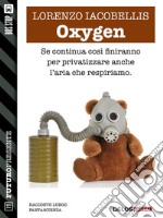 Oxygen. E-book. Formato EPUB ebook