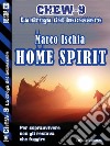 Home Spirit. E-book. Formato EPUB ebook di Marco Ischia