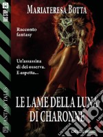 Le lame della luna di Charonne. E-book. Formato EPUB ebook