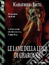 Le lame della luna di Charonne. E-book. Formato EPUB ebook di Mariateresa Botta