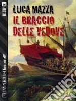 Il braccio delle vedove. E-book. Formato EPUB ebook