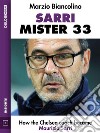 Sarri - Mister 33. E-book. Formato EPUB ebook di Marzio Biancolino