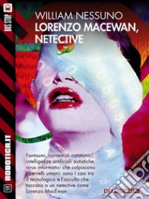 Lorenzo MacEwan, Netective. E-book. Formato EPUB ebook di William Nessuno