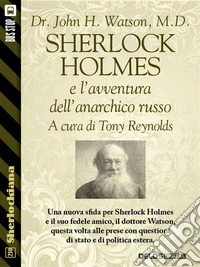 Sherlock Holmes e l’avventura dell’anarchico russo. E-book. Formato EPUB ebook