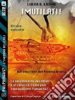 I Mutilati!. E-book. Formato EPUB ebook