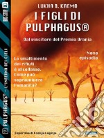 I figli di Pulphagus®. E-book. Formato EPUB ebook