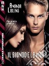 Il biondo e la mora. E-book. Formato EPUB ebook di Amanda Libling