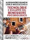 Tecnologie e sviluppo del benessere psicobiologico. E-book. Formato EPUB ebook di Carlo Mazzucchelli