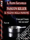 Passion killer - Il veleno della passione. E-book. Formato EPUB ebook